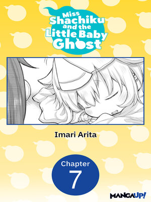 cover image of Miss Shachiku and the Little Baby Ghost, Chapter 7